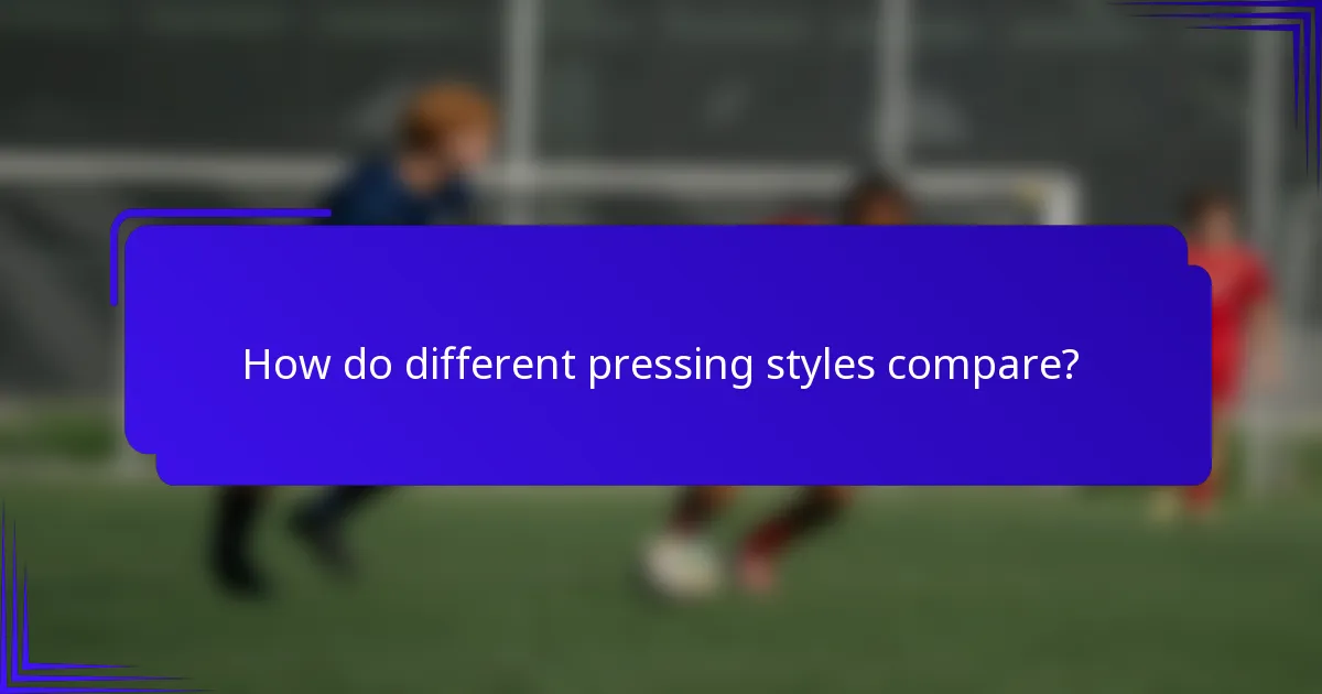 How do different pressing styles compare?