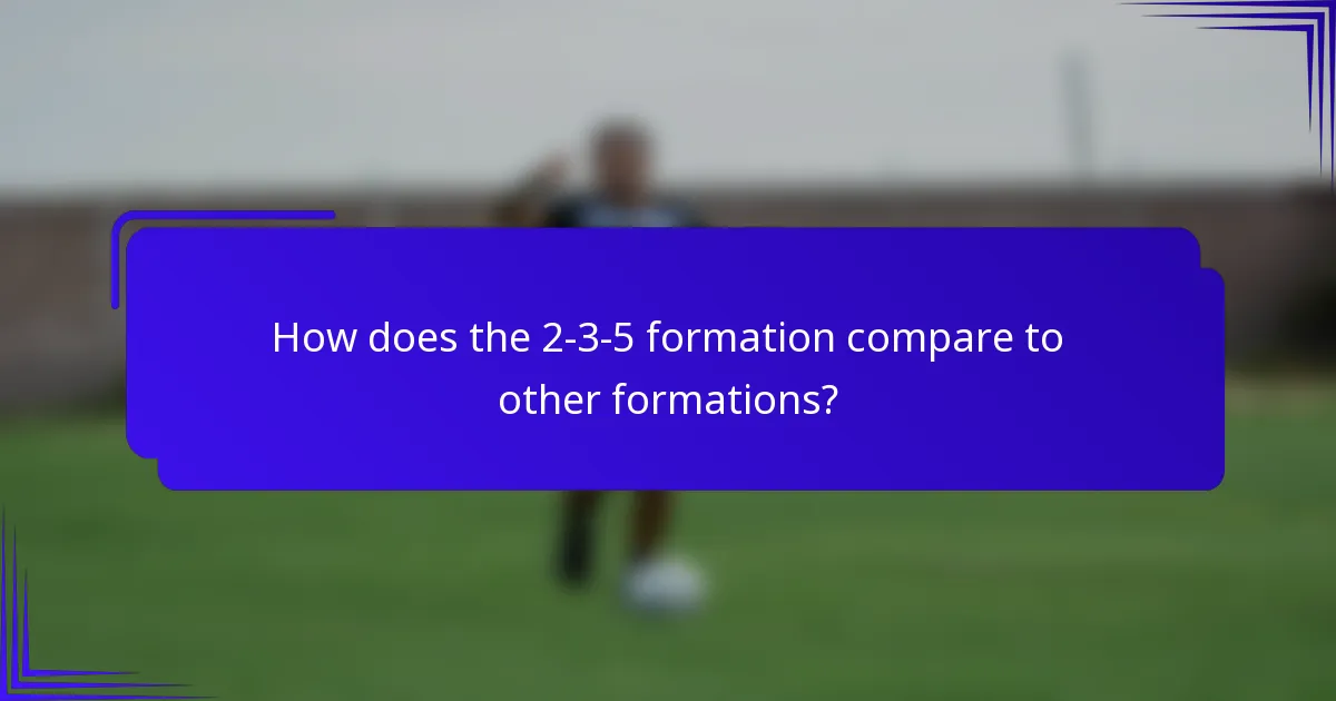 How does the 2-3-5 formation compare to other formations?