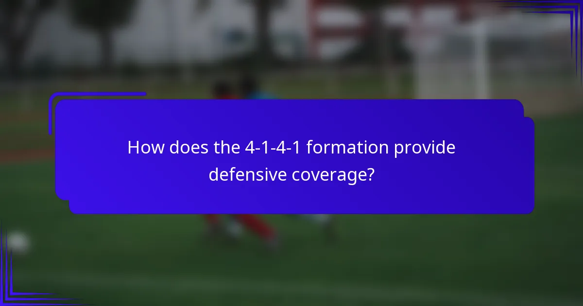 How does the 4-1-4-1 formation provide defensive coverage?