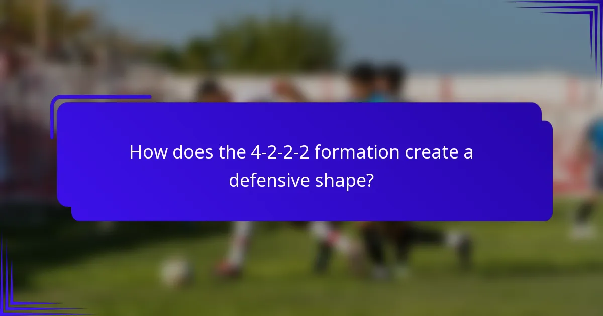 How does the 4-2-2-2 formation create a defensive shape?