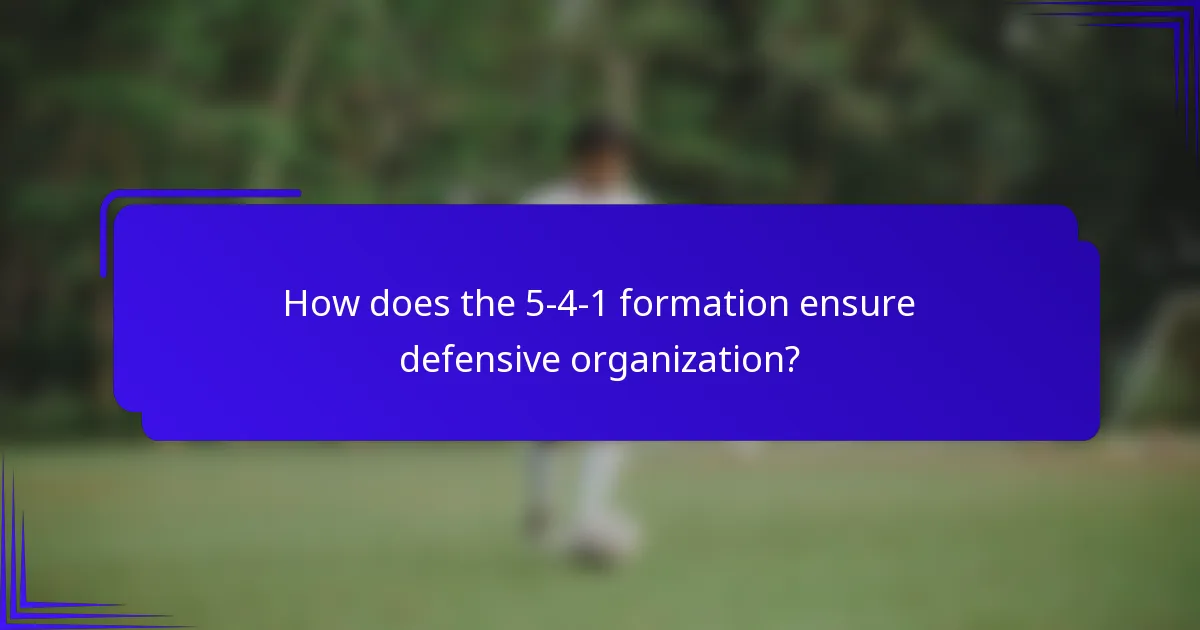 How does the 5-4-1 formation ensure defensive organization?