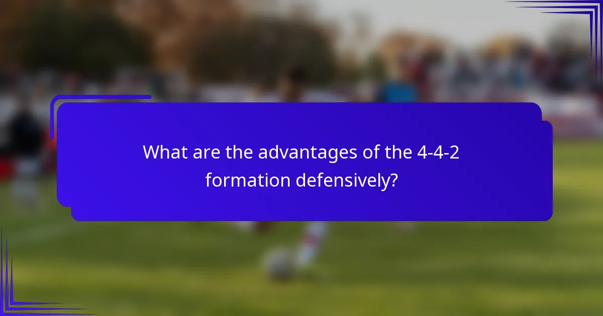 What are the advantages of the 4-4-2 formation defensively?