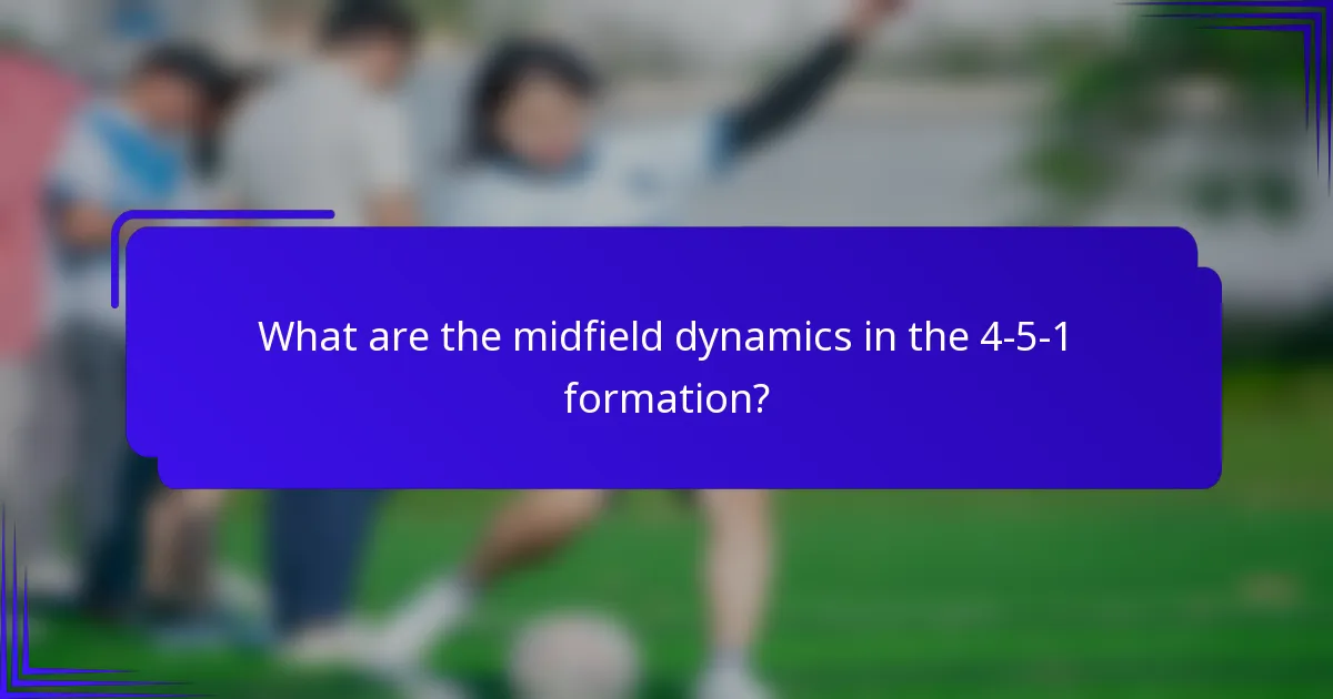 What are the midfield dynamics in the 4-5-1 formation?