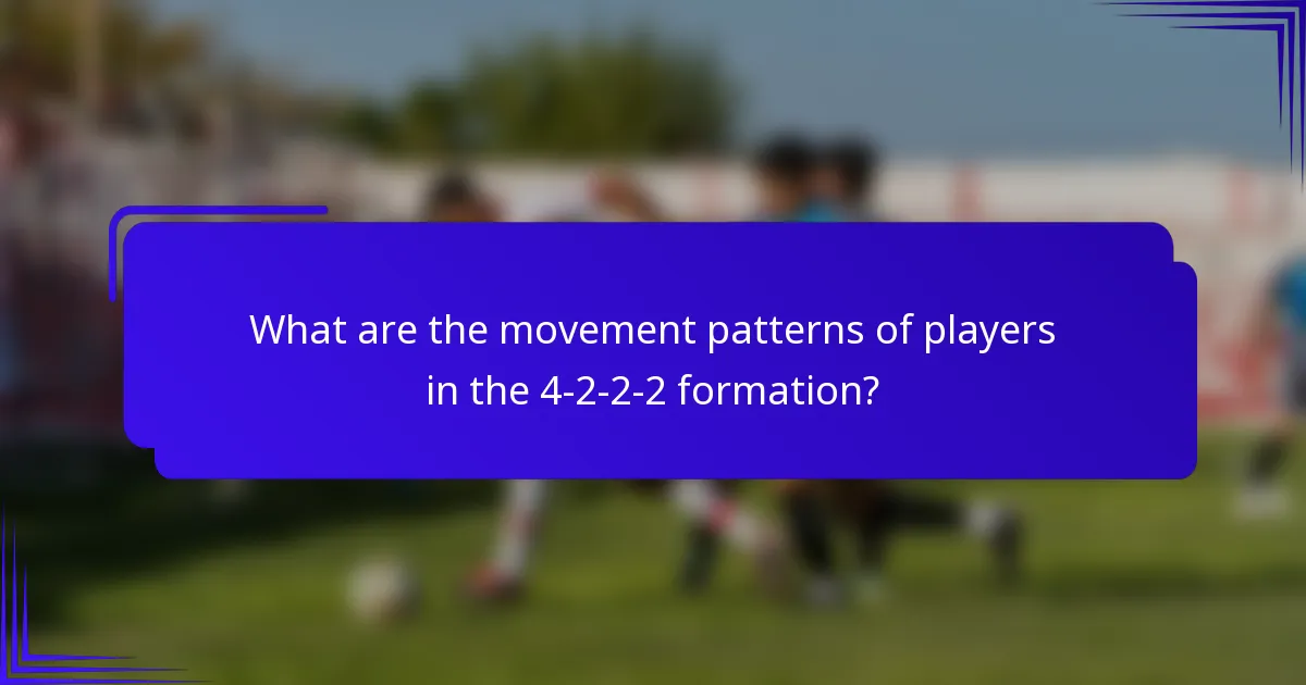 What are the movement patterns of players in the 4-2-2-2 formation?