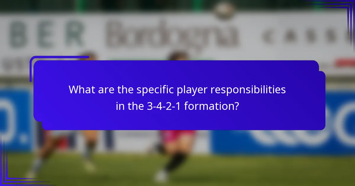 What are the specific player responsibilities in the 3-4-2-1 formation?