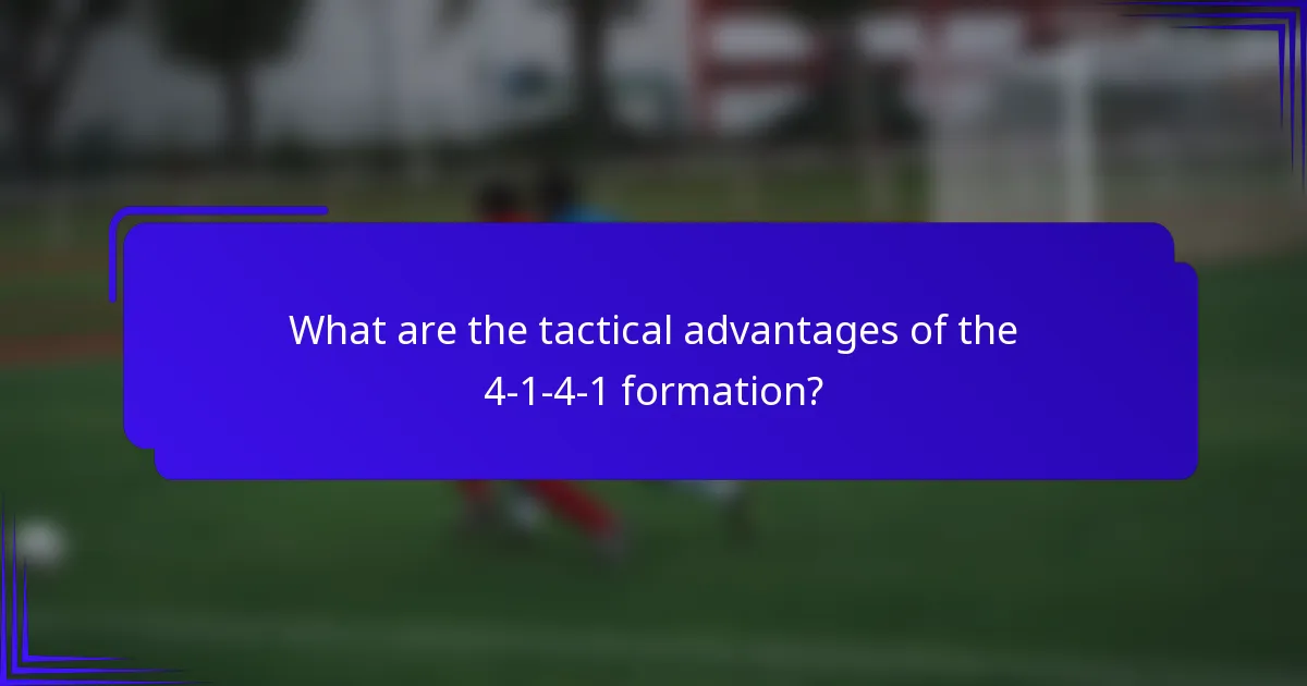 What are the tactical advantages of the 4-1-4-1 formation?